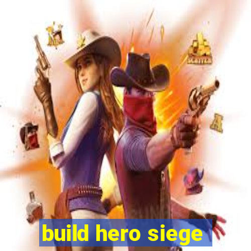 build hero siege